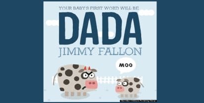 Jimmy Fallon Hits the Books, ‘Your Baby’s First Word Will Be Dada’