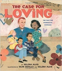 Review of the Day: The Case for Loving by Selina Alko and Sean Qualls