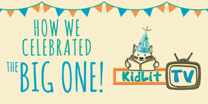 How We Celebrated KidLit TV’s First Birthday