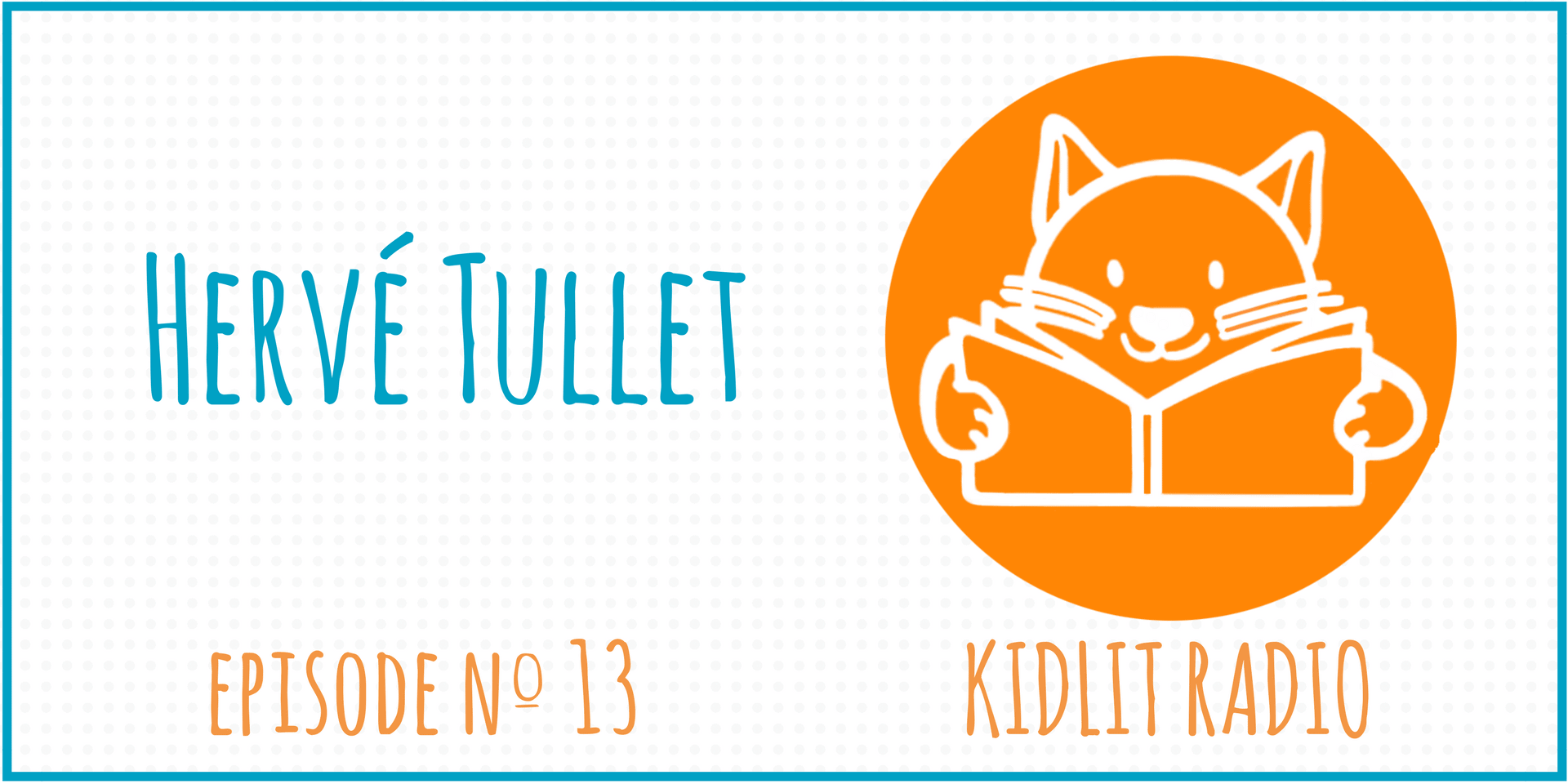 KidLit Podcast: Hervé Tullet - KidLit TV