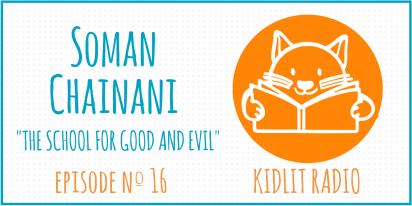 KidLit Podcast: Soman Chainani