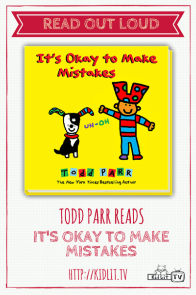 Read Out Loud - Todd Parr - It's Okay To Make Mistakes