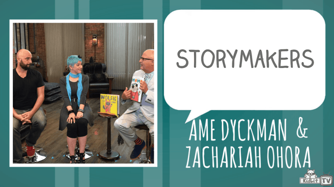 STORYMAKERS Ame Dyckman and Zachariah OHora