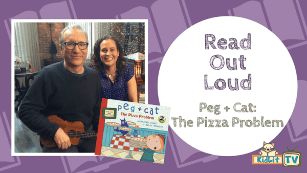 READ OUT LOUD - Jennifer Oxley & Billy Aronson - Peg + Cat_ The Pizza Problem Featured Image