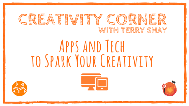 Apps and Tech to Spark Your Creativity