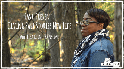 Past Present: Giving Past Stories New Life with Lesa Cline-Ransome