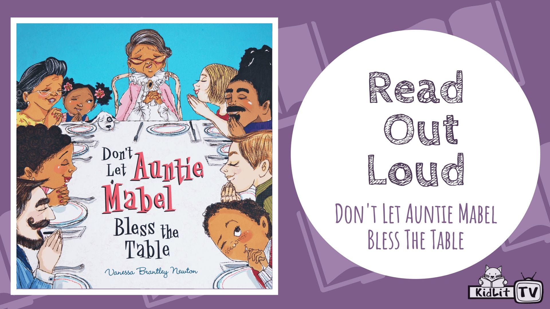 Read Out Loud DON T LET AUNTIE MABEL BLESS THE TABLE KidLit TV   DONT LET AUNTIE MABEL BLESS THE TABLE Read Out Loud 