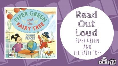 Read Out Loud | PIPER GREEN AND THE FAIRY TREE: GOING PLACES