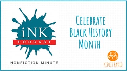 KidLit RADIO: February Is Black History Month!