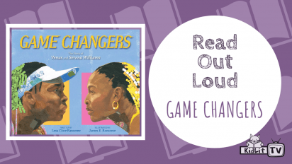 Read Out Loud GAME CHANGERS: THE STORY OF VENUS AND SERENA WILLIAMS