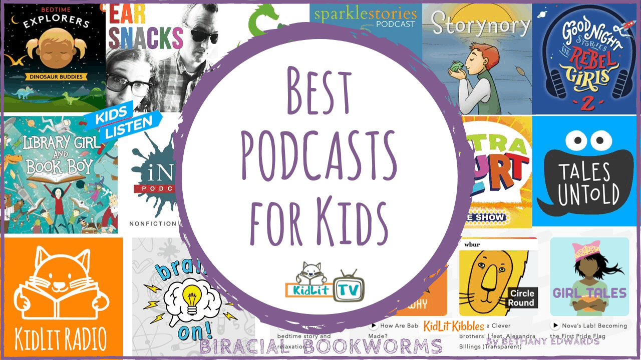 Best Podcasts For Kids - KidLit TV