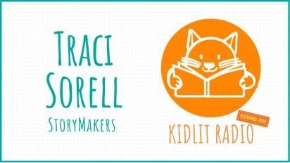 KidLit RADIO: StoryMakers with Traci Sorell