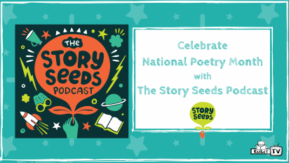 National Poetry Month with The Story Seeds Podcast