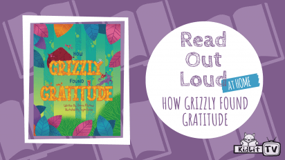 Read Out Loud HOW GRIZZLY FOUND GRATITUDE