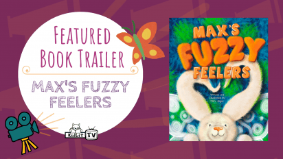 Featured Book Trailer MAX’S FUZZY FEELERS
