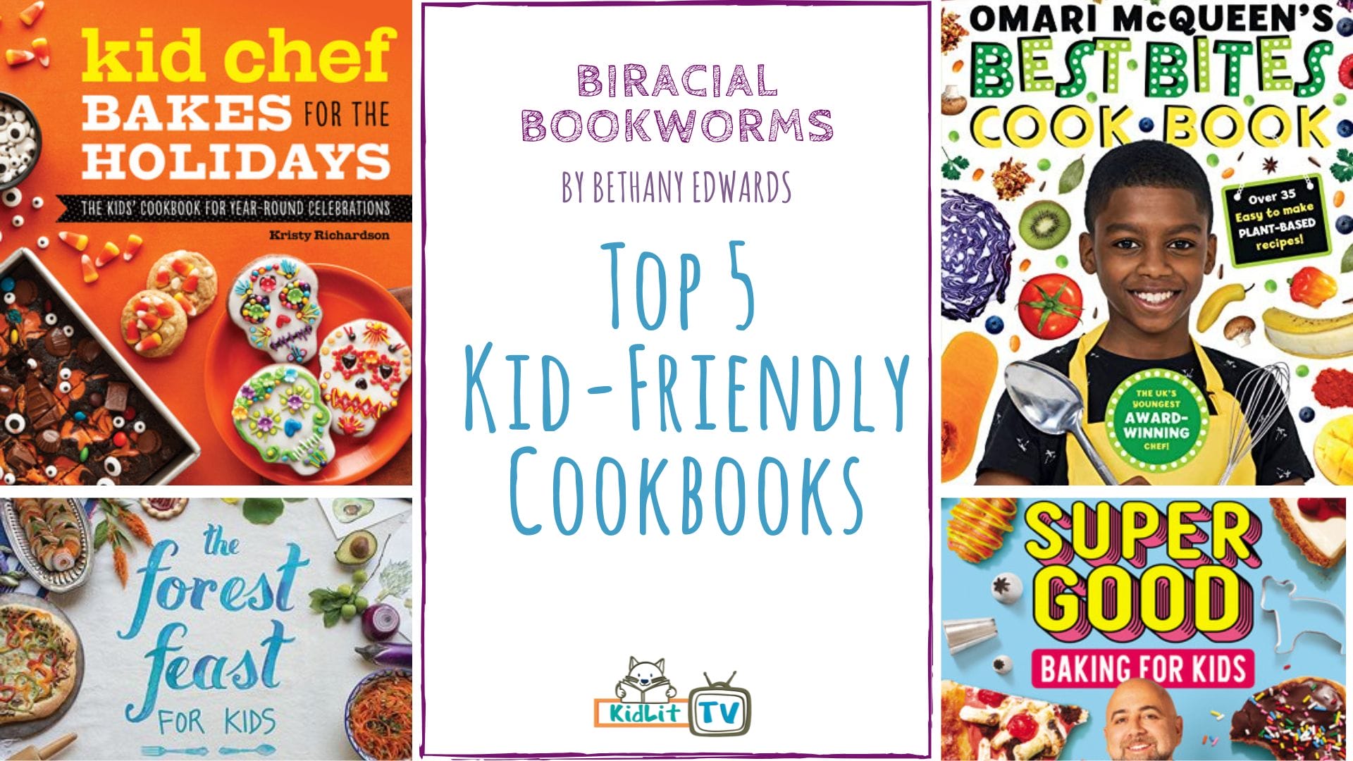 Top 5 Kid Friendly Cookbooks Kidlit Tv
