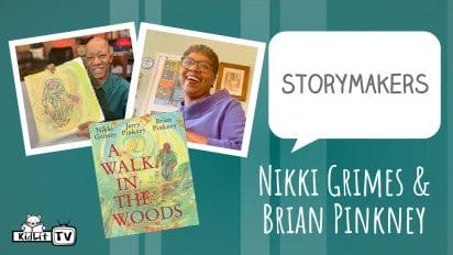 StoryMakers with Nikki Grimes & Brian Pinkney A WALK IN THE WOODS
