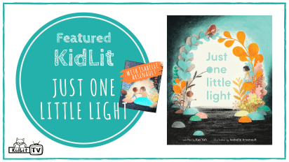 Featured KidLit JUST ONE LITTLE LIGHT with Isabelle Arsenault