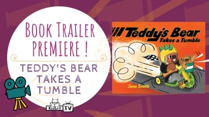 Book Trailer Premiere! TEDDY’S BEAR TAKES A TUMBLE